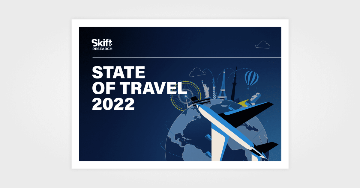 State of Travel 2022 – Skift Research